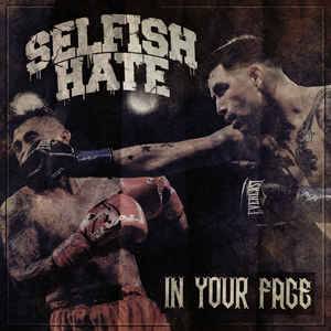 Selfish Hate : In Your Face - Circle of Truth